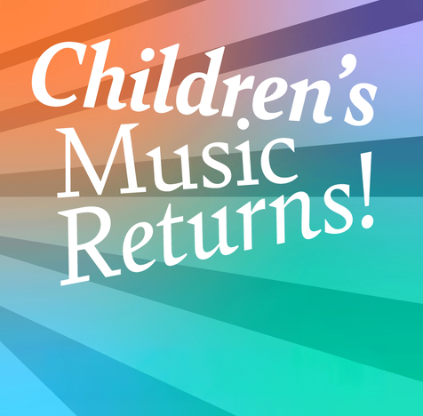 childrens-music-returns-2026_v2.png